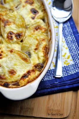  Dauphinoise Patates: Kremalı Bir Klasik ve İncecik İsli Dilimlenmiş Patatesların Buluşması!